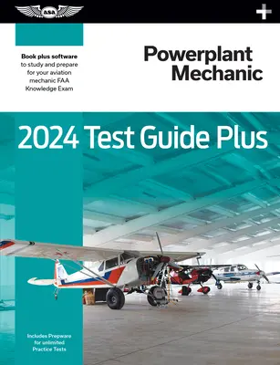 2024 Powerplant Mechanic Test Guide Plus : Paperback Plus Software to Study and Prepare for Your Aviation Mechanic FAA Knowledge Exam (en anglais) - 2024 Powerplant Mechanic Test Guide Plus: Paperback Plus Software to Study and Prepare for Your Aviation Mechanic FAA Knowledge Exam