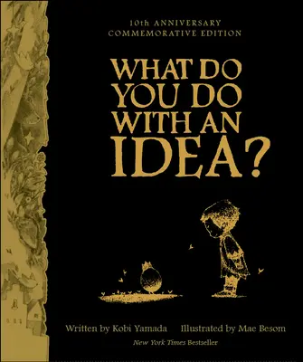 Que faire d'une idée ? Édition du 10e anniversaire - What Do You Do with an Idea? 10th Anniversary Edition