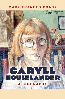 Caryll Houselander : Une biographie - Caryll Houselander: A Biography