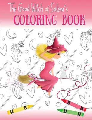 Le livre de coloriage de la bonne sorcière de Salem - The Good Witch of Salem's Coloring Book