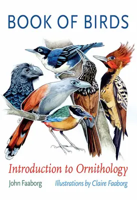 Livre des oiseaux : Introduction à l'ornithologie - Book of Birds: Introduction to Ornithology