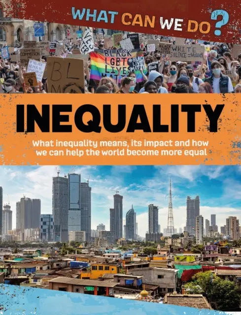 Que pouvons-nous faire ? Inégalités - What Can We Do?: Inequality