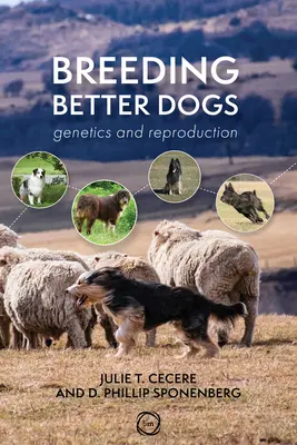 Élever de meilleurs chiens : la gestion de l'élevage canin - Breeding Better Dogs: Canine Breeding Management