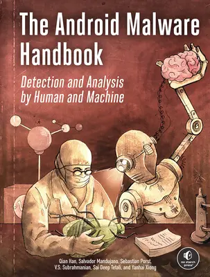 Le manuel des logiciels malveillants pour Android : Détection et analyse par l'homme et la machine - The Android Malware Handbook: Detection and Analysis by Human and Machine