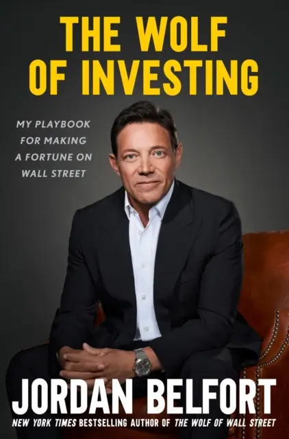 Le loup de l'investissement - Mon manuel pour faire fortune à Wall Street - Wolf of Investing - My Playbook for Making a Fortune on Wall Street