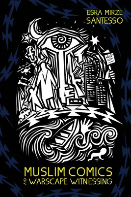 La bande dessinée musulmane et le témoignage de la guerre - Muslim Comics and Warscape Witnessing