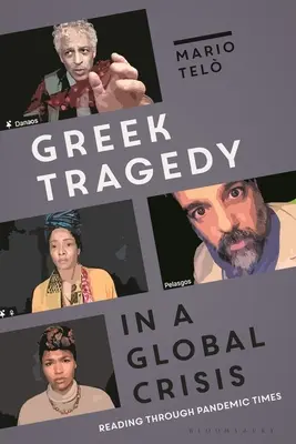 La tragédie grecque dans une crise mondiale : La lecture en temps de pandémie - Greek Tragedy in a Global Crisis: Reading through Pandemic Times