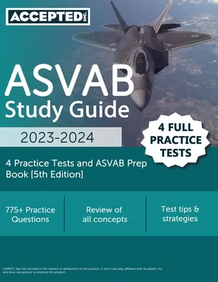 Guide d'étude de l'ASVAB 2023-2024 : 4 tests pratiques et un livre de préparation à l'ASVAB [5ème édition]. - ASVAB Study Guide 2023-2024: 4 Practice Tests and ASVAB Prep Book [5th Edition]