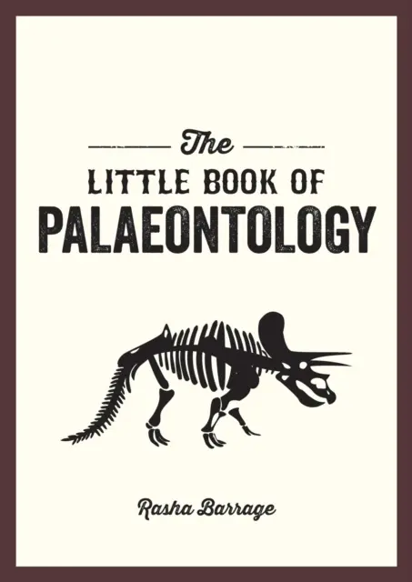 Petit livre de paléontologie - Le guide de poche de notre passé fossilisé - Little Book of Palaeontology - The Pocket Guide to Our Fossilized Past