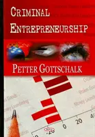 L'entrepreneuriat criminel - Criminal Entrepreneurship