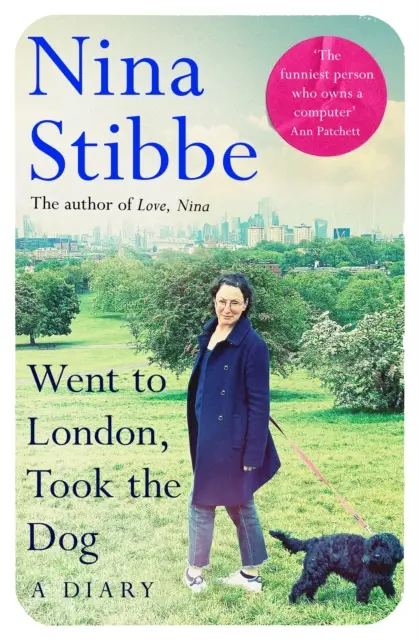 Went to London, Took the Dog : Un journal - Par l'auteur primé de Love, Nina - Went to London, Took the Dog: A Diary - From the prize-winning author of Love, Nina