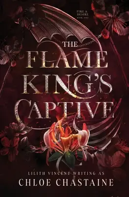 La captive du roi des flammes - The Flame King's Captive