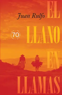 El Llano En Llamas (la plaine brûlante, édition espagnole) - El Llano En Llamas (the Burning Plain, Spanish Edition)