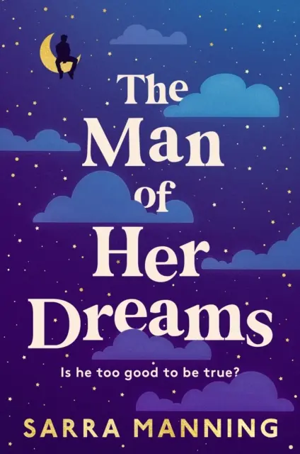 L'homme de ses rêves - la nouvelle comédie romantique brillante de l'auteur de London, With Love - Man of Her Dreams - the brilliant new rom-com from the author of London, With Love