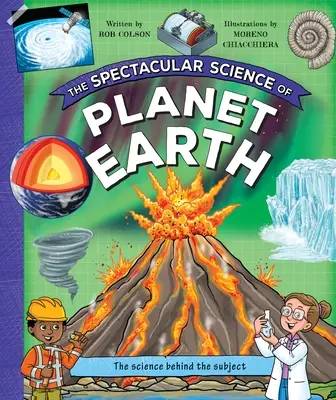 La science spectaculaire de la planète Terre - The Spectacular Science of Planet Earth