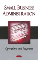 Small Business Administration - Opérations et programmes - Small Business Administration - Operations & Programs