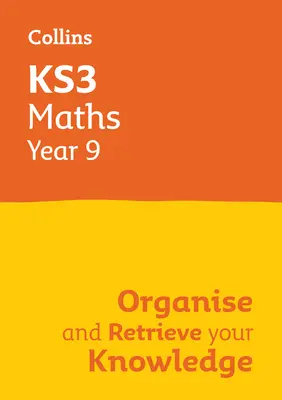 Ks3 Maths Year 9 : Organisez et récupérez vos connaissances : Idéal pour la 9ème année - Ks3 Maths Year 9: Organise and Retrieve Your Knowledge: Ideal for Year 9