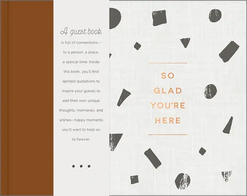 So Glad You're Here -- Un livre d'or pour toutes les occasions : fête de fin d'études, célébration de la retraite, réception d'un anniversaire marquant et vacances à la maison... - So Glad You're Here -- An All-Occasion Guest Book for a Graduation Party, Retirement Celebration, Milestone Anniversary Reception and Vacation Home --