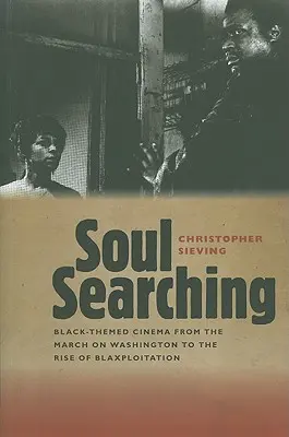 Soul Searching : Le cinéma noir, de la marche sur Washington à l'essor de la blaxploitation - Soul Searching: Black-Themed Cinema from the March on Washington to the Rise of Blaxploitation