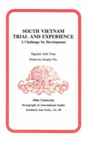 L'expérience du Sud-Vietnam - Un défi pour le développement - South Vietnam Trial and Experience - A Challenge for Development
