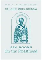 Six livres sur le sacerdoce - Six Books on the Priesthood
