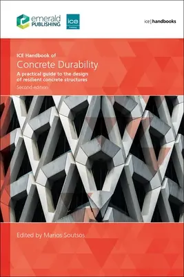 Ice Handbook of Concrete Durability : Guide pratique pour la conception de structures en béton résilientes - Ice Handbook of Concrete Durability: A Practical Guide to the Design of Resilient Concrete Structures