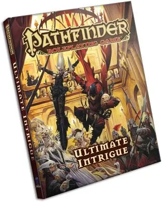 Jeu de rôle Pathfinder : Intrigue ultime - Pathfinder Roleplaying Game: Ultimate Intrigue