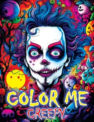 Color Me Creepy : Là où l'art sinistre et votre imagination convergent - Commencez votre captivante aventure de livre de coloriage - Color Me Creepy: Where Eerie Artistry and Your Imagination Converge - Begin Your Captivating Coloring Book Adventure