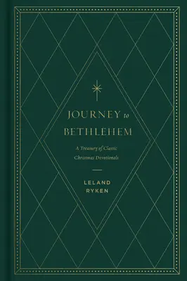 Voyage à Bethléem : Un trésor de dévotionnels classiques sur Noël - Journey to Bethlehem: A Treasury of Classic Christmas Devotionals