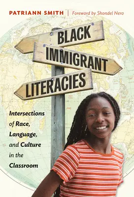 Littératures des immigrés noirs : Intersections de la race, de la langue et de la culture dans la salle de classe - Black Immigrant Literacies: Intersections of Race, Language, and Culture in the Classroom