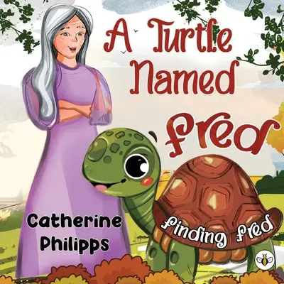 Une tortue nommée Fred : À la recherche de Fred - A Turtle Named Fred: Finding Fred