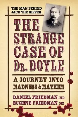 L'étrange affaire du docteur Doyle : Un voyage dans la folie et le chaos - The Strange Case of Dr. Doyle: A Journey Into Madness and Mayhem