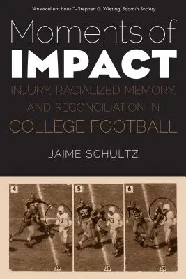 Moments d'impact : Blessures, mémoire racialisée et réconciliation dans le football universitaire - Moments of Impact: Injury, Racialized Memory, and Reconciliation in College Football