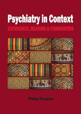 La psychiatrie en contexte : Expérience, sens et communautés - Psychiatry in Context: Experience, Meaning & Communities