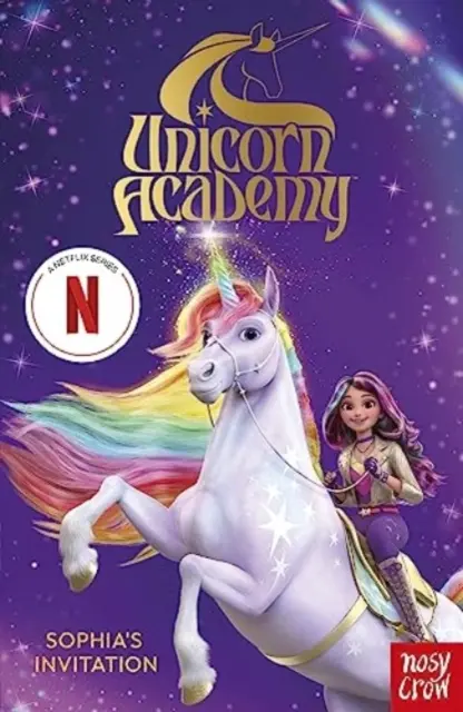 Académie de la Licorne : Sophia's Invitation - Le premier livre de la série Netflix - Unicorn Academy: Sophia's Invitation - The first book of the Netflix series