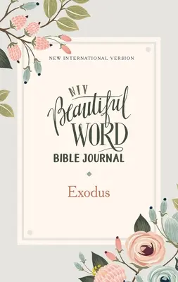 Niv, journal biblique des belles paroles, Exodus, broché, impression confortable - Niv, Beautiful Word Bible Journal, Exodus, Paperback, Comfort Print