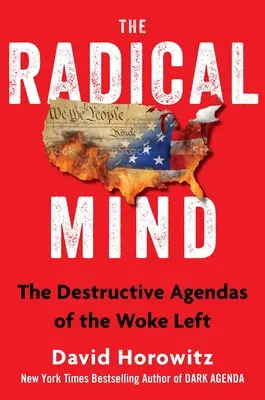 L'esprit radical : Les projets destructeurs de la gauche éveillée - The Radical Mind: The Destructive Plans of the Woke Left