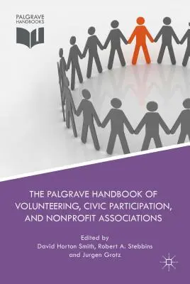 The Palgrave Handbook of Volunteering, Civic Participation, and Nonprofit Associations (Manuel Palgrave du bénévolat, de la participation civique et des associations à but non lucratif) - The Palgrave Handbook of Volunteering, Civic Participation, and Nonprofit Associations