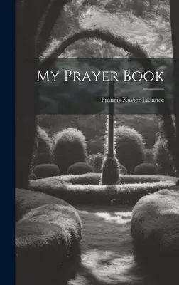 Mon livre de prières - My Prayer Book