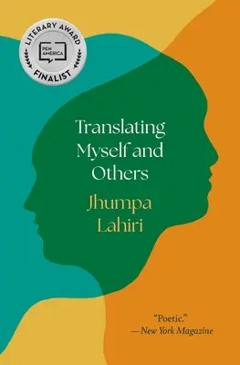 Traduire soi-même et les autres - Translating Myself and Others