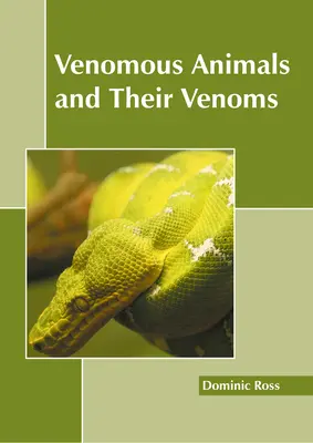 Les animaux venimeux et leurs venins - Venomous Animals and Their Venoms