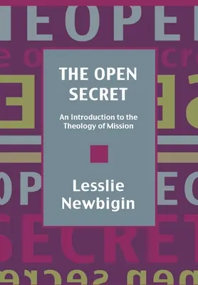 Le secret ouvert : introduction à la théologie de la mission - The Open Secret: Introduction to the Theology of Mission