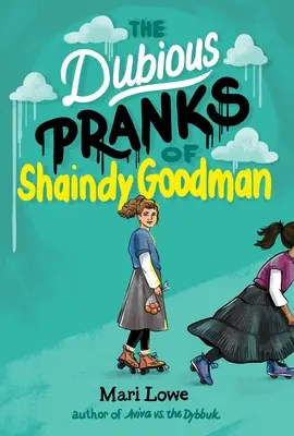 Les blagues douteuses de Shaindy Goodman - The Dubious Pranks of Shaindy Goodman