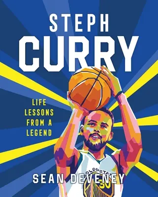 Steph Curry : Les leçons de vie d'une légende - Steph Curry: Life Lessons from a Legend