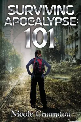 Survivre à l'apocalypse : 101 - Surviving the Apocalypse: 101