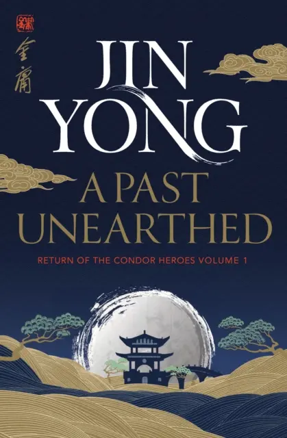 Past Unearthed - Return of the Condor Heroes Volume 1