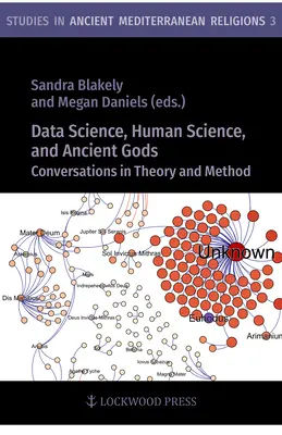 Science des données, science humaine et dieux anciens : conversations sur la théorie et la méthode - Data Science, Human Science, and Ancient Gods: Conversations in Theory and Method