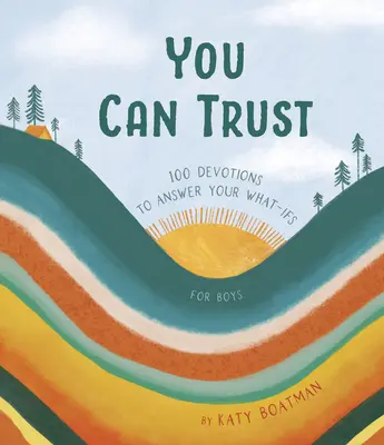 La vie de l'enfant : une histoire d'amour, d'amour et d'amour, une histoire d'amour. - You Can Trust: 100 Devotions to Answer Your What-Ifs (Devotional for Preteen Boys)