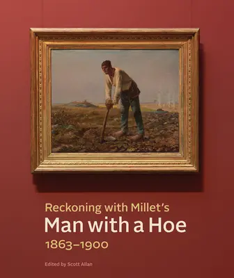 L'homme à la houe de Millet, 1863-1900 - Reckoning with Millet's Man with a Hoe, 1863-1900