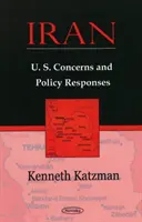 Iran - Préoccupations et réponses politiques des États-Unis - Iran - U.S. Concerns & Policy Responses